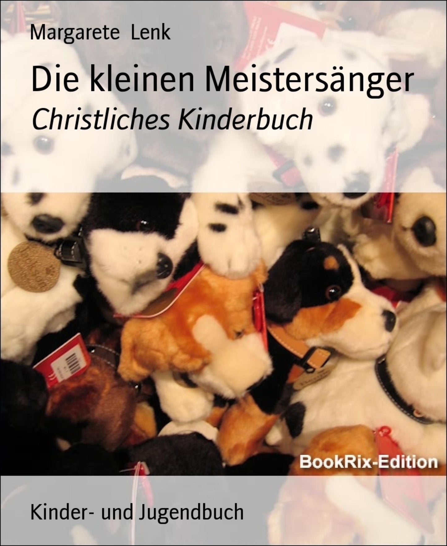 Die kleinen Meistersänger: Christliches Kinderbuch