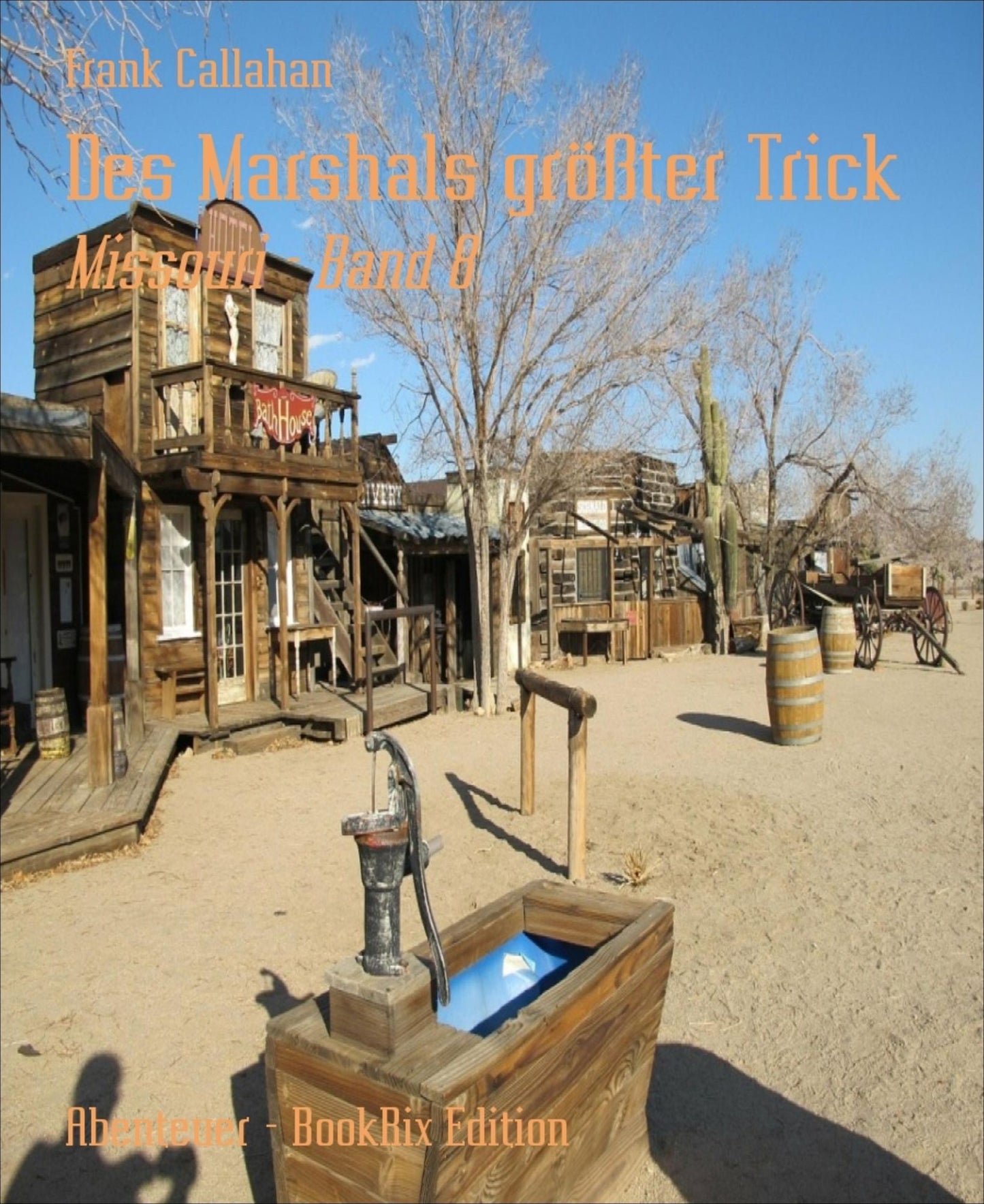 Des Marshals größter Trick: Missouri - Band 8