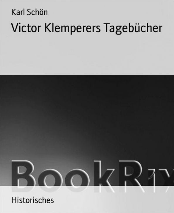Victor Klemperers Tagebücher