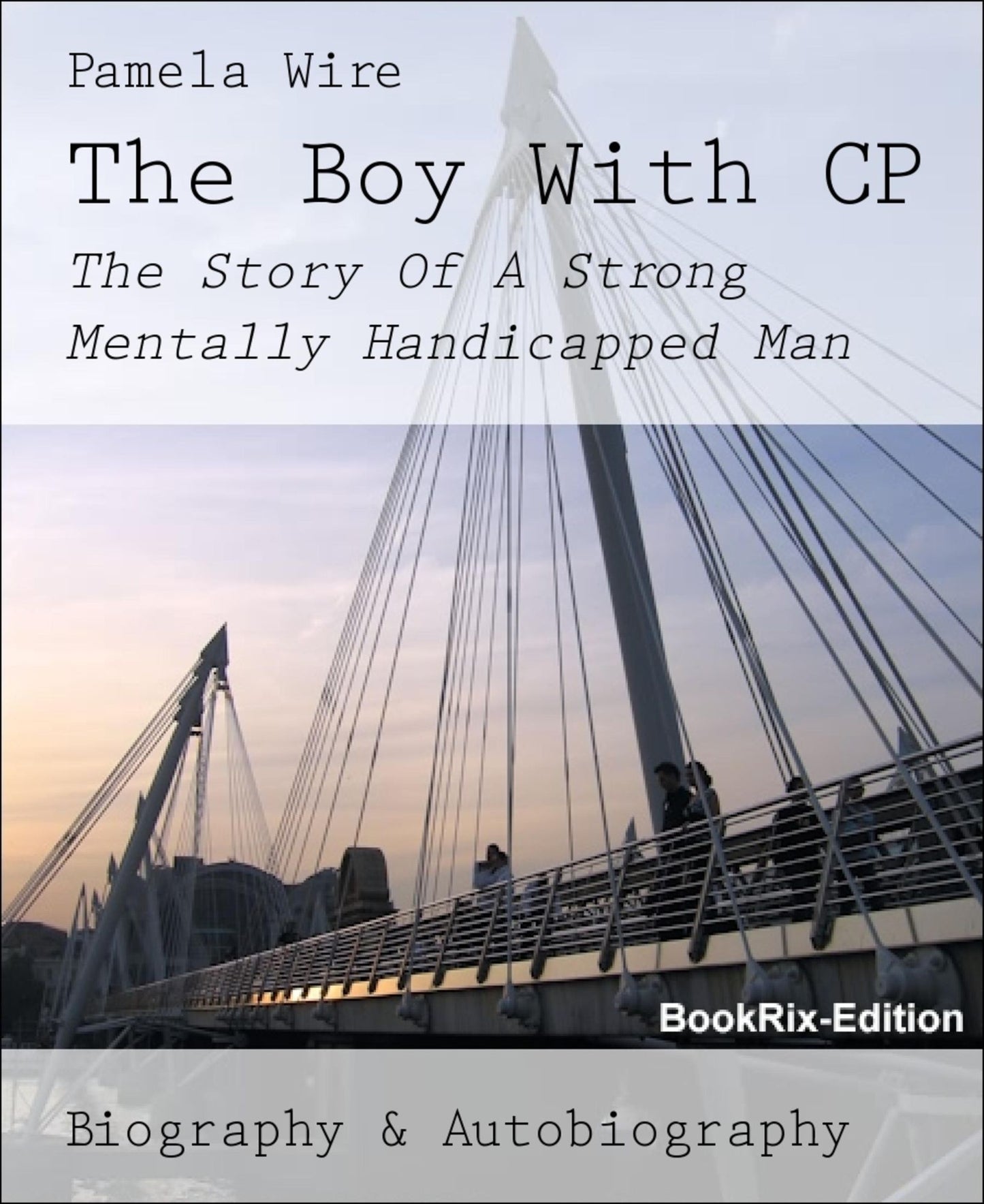 The Boy With CP: The Story Of A Strong Mentally Handicapped Man