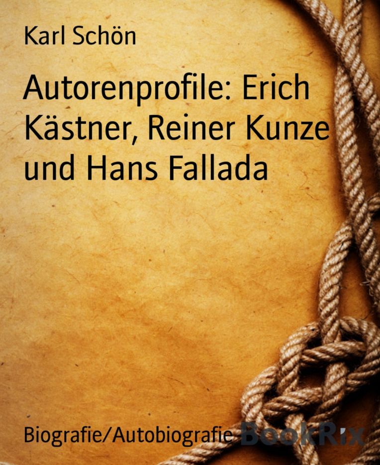 Autorenprofile: Erich Kästner, Reiner Kunze und Hans Fallada