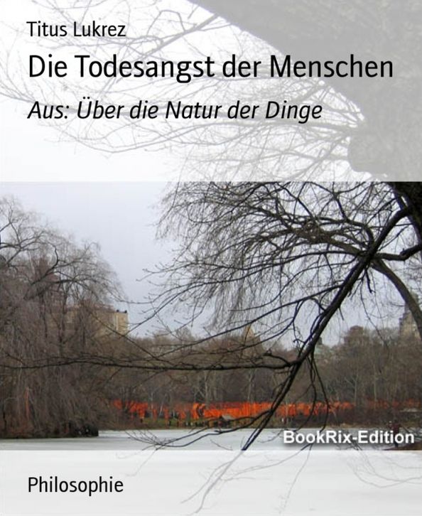 Die Todesangst der Menschen: Aus: Über die Natur der Dinge