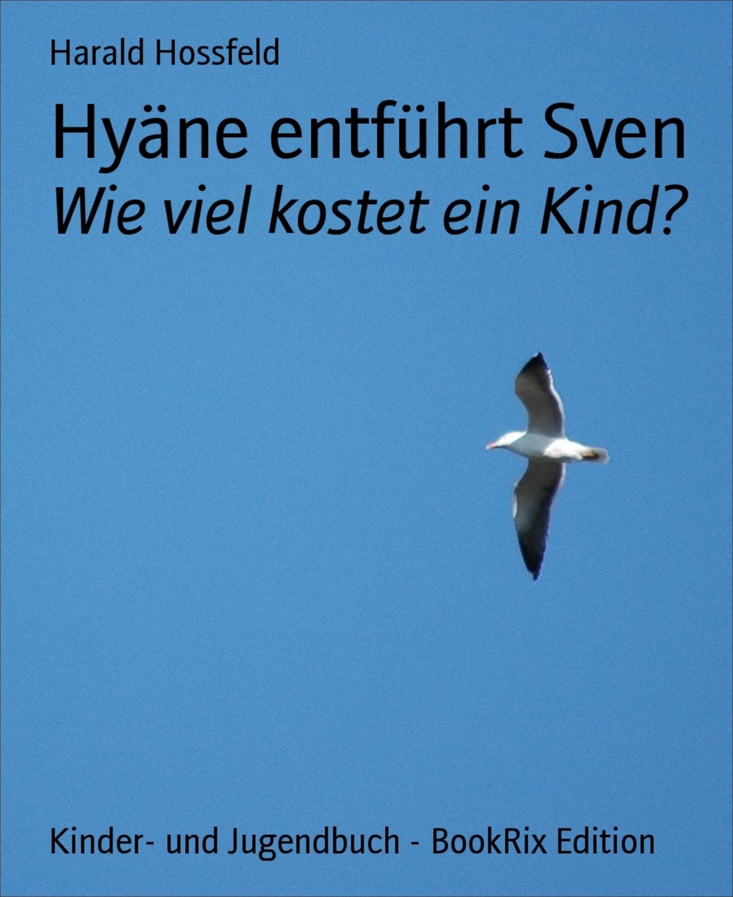 Hyäne entführt Sven: Wie viel kostet ein Kind?