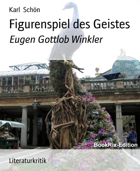 Figurenspiel des Geistes: Eugen Gottlob Winkler