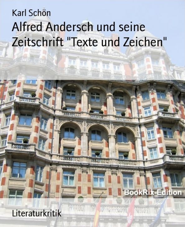 Alfred Andersch und seine Zeitschrift "Texte und Zeichen