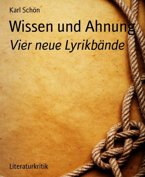 Wissen und Ahnung: Vier neue Lyrikbände
