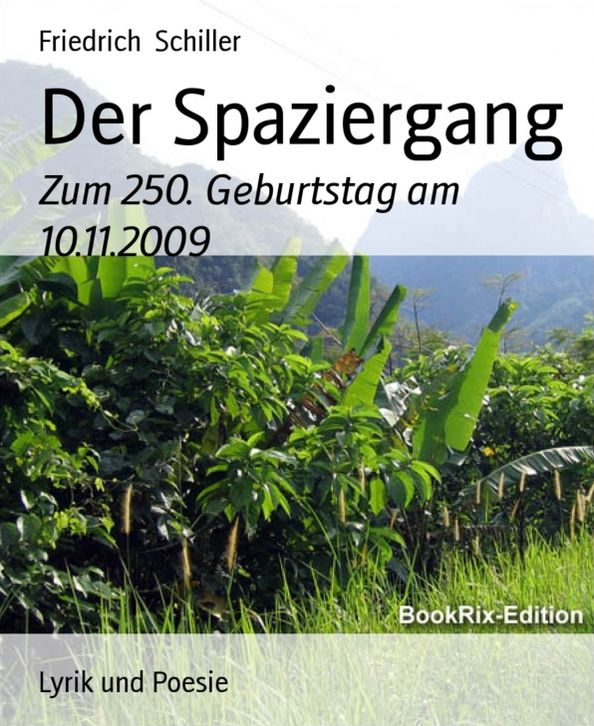 Der Spaziergang: Zum 250. Geburtstag am 10.11.2009