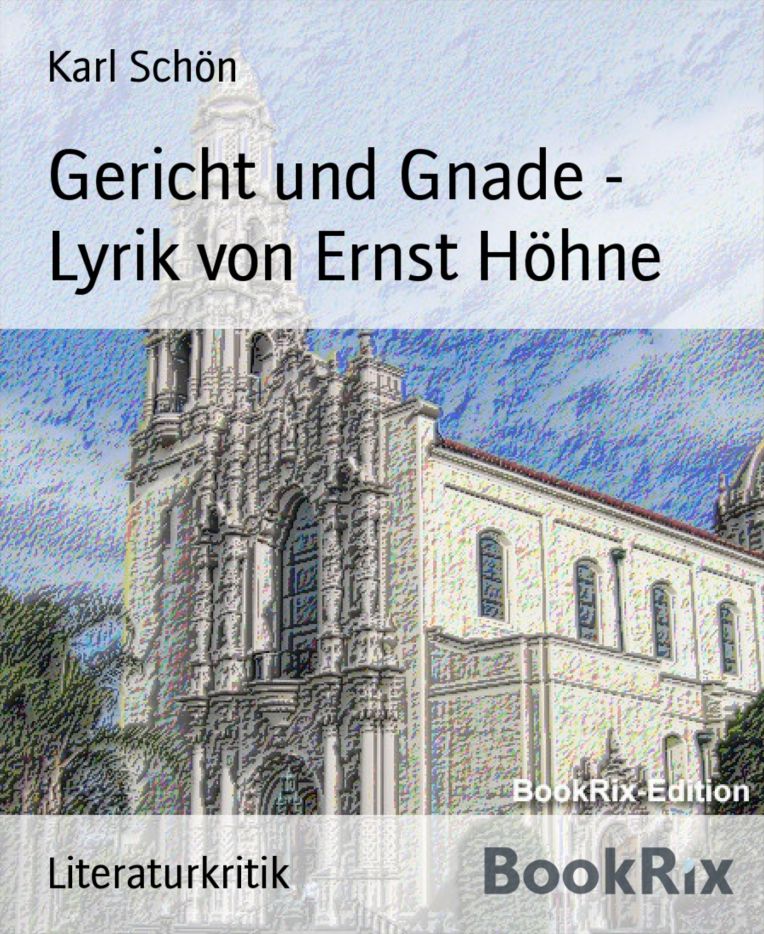 Gericht und Gnade - Lyrik von Ernst Höhne