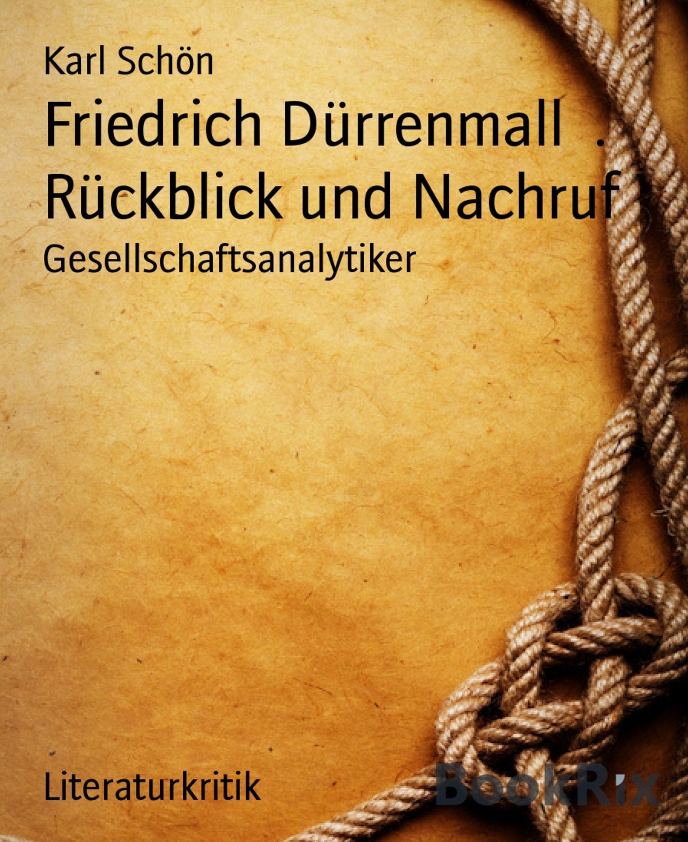Friedrich Dürrenmall . Rückblick und Nachruf: Gesellschaftsanalytiker
