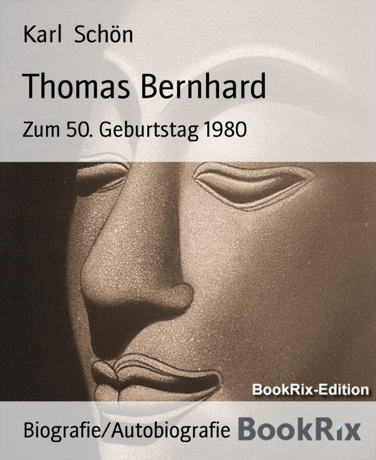 Thomas Bernhard: Zum 50. Geburtstag 1980