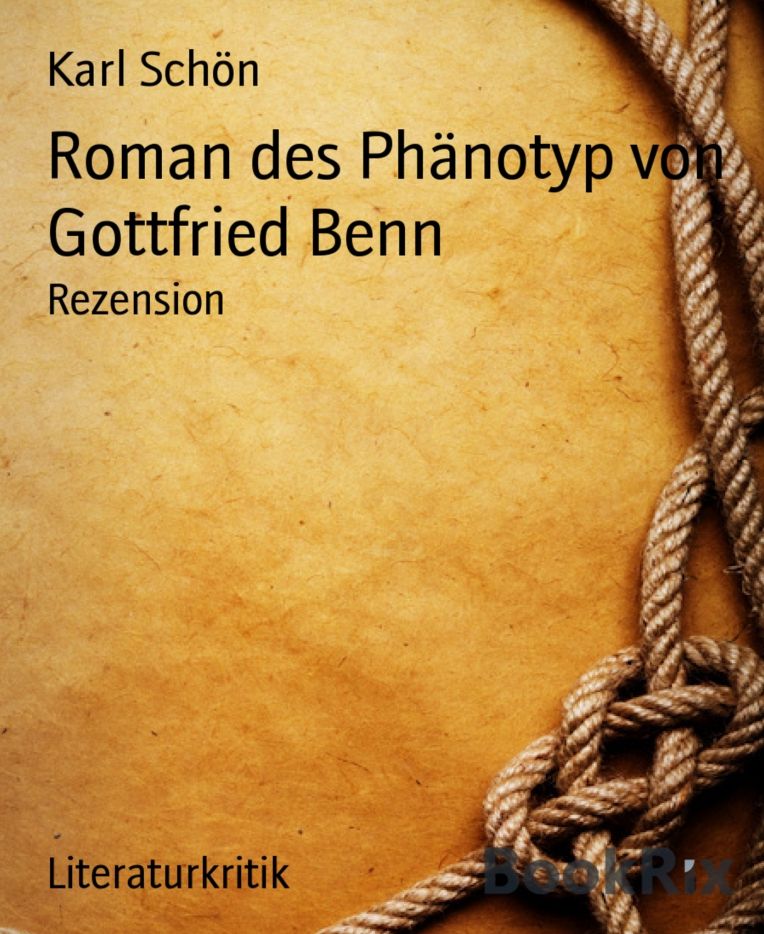Roman des Phänotyp von Gottfried Benn: Rezension