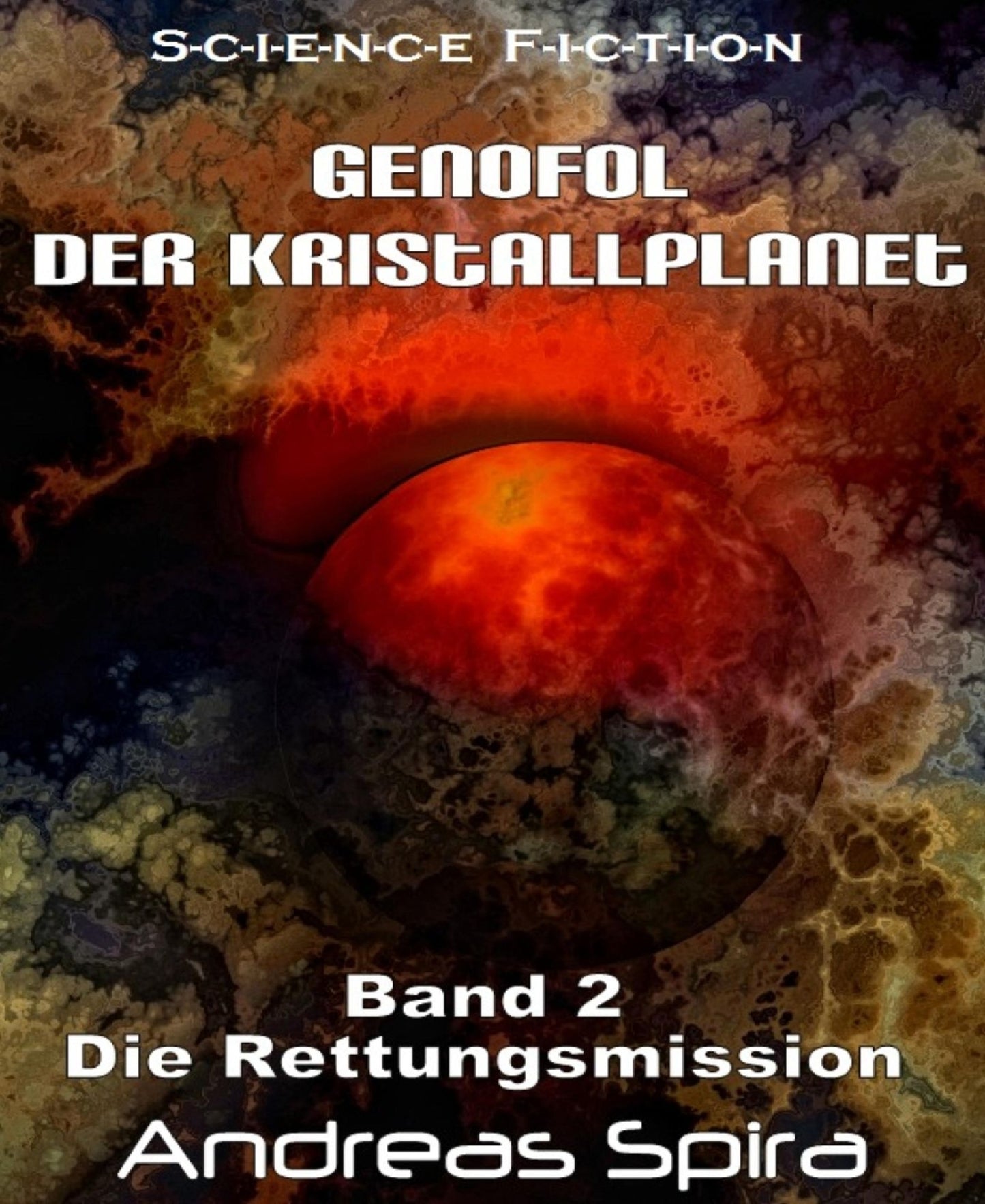 Genofol - Der Kristallplanet: Band 2 - Die Rettungmission