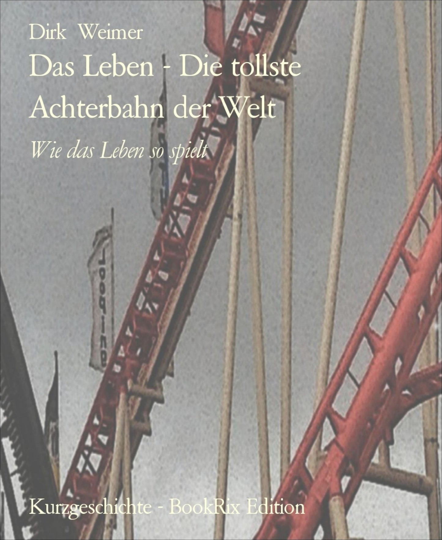 Das Leben - Die tollste Achterbahn der Welt: Wie das Leben so spielt
