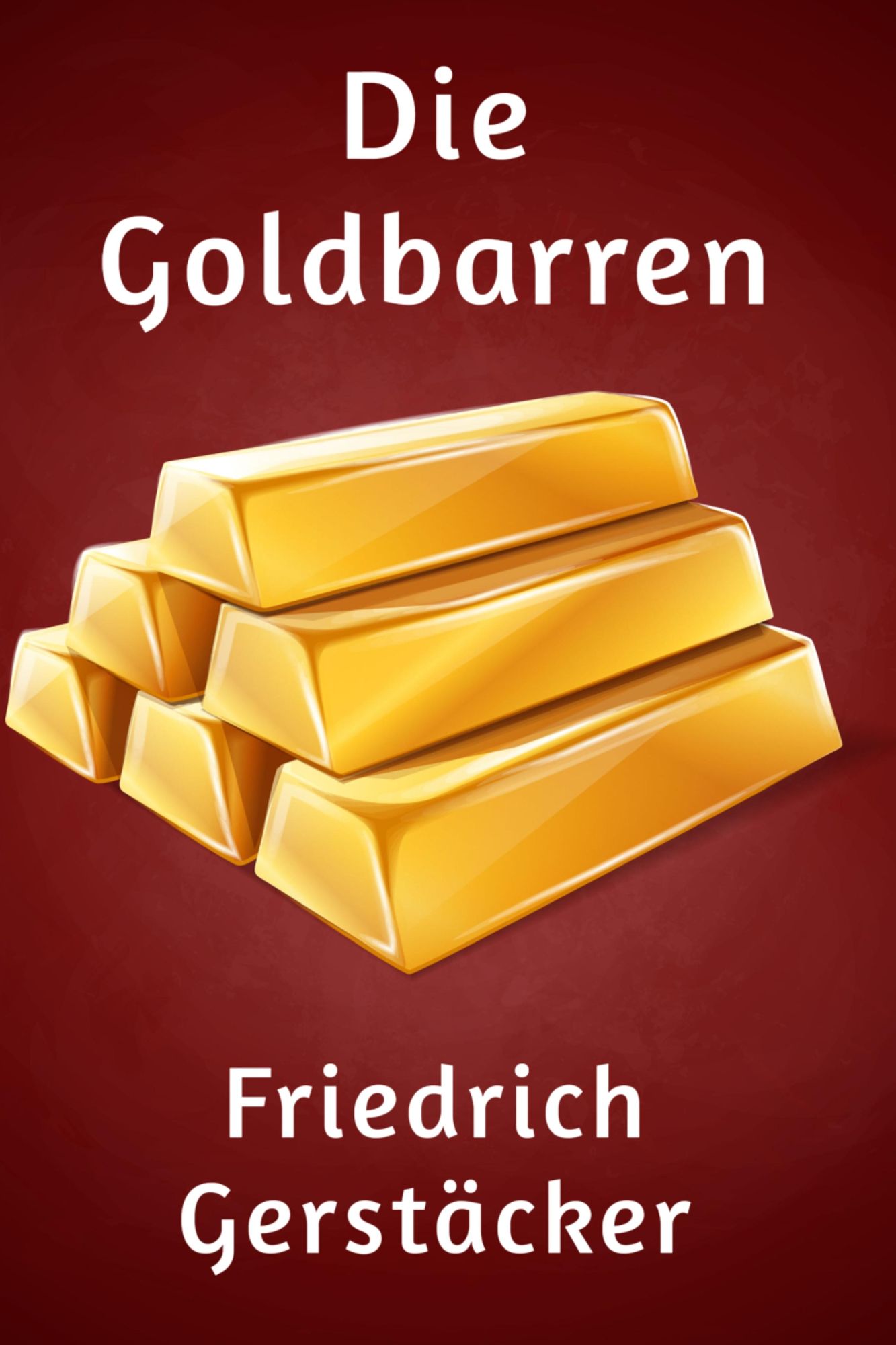 Die Goldbarren: Erzählung