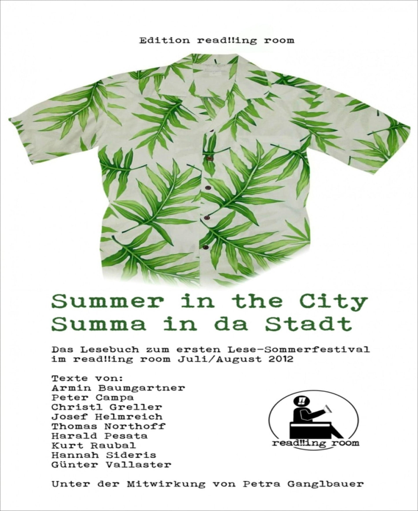 Summer in the City - Summa in da Stadt: Ein Lesebuch zum ersten Lesesommerfestival des read!!ing room Juli / August 2012