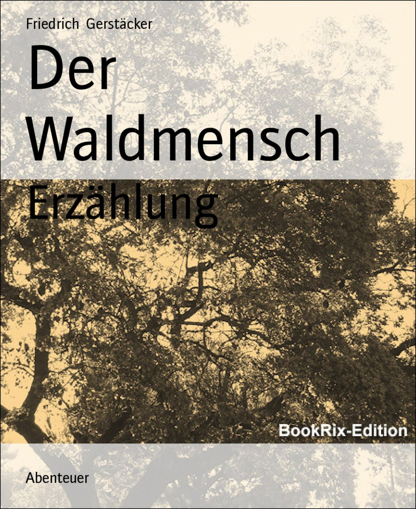 Der Waldmensch: Erzählung