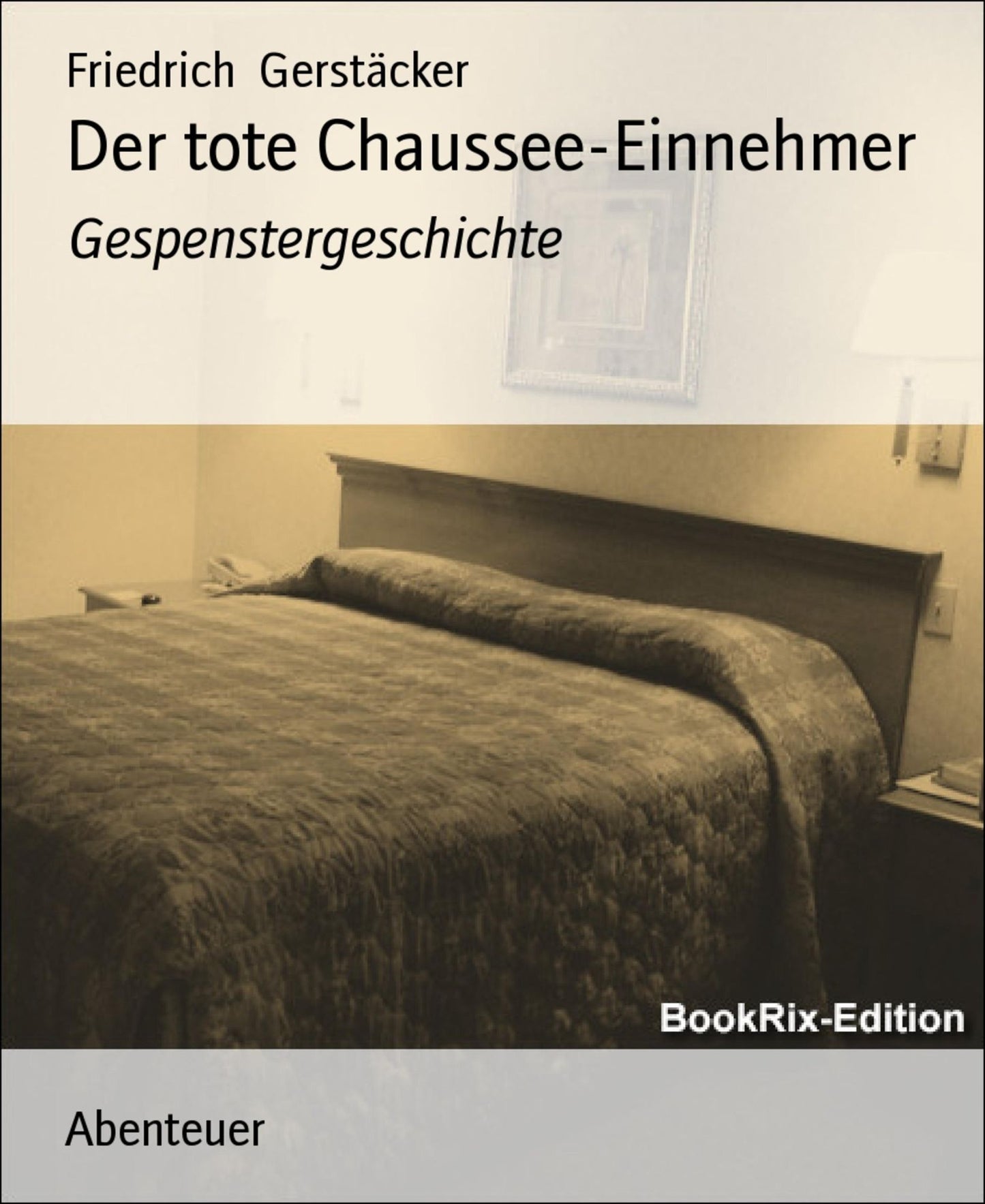 Der tote Chaussee-Einnehmer: Gespenstergeschichte