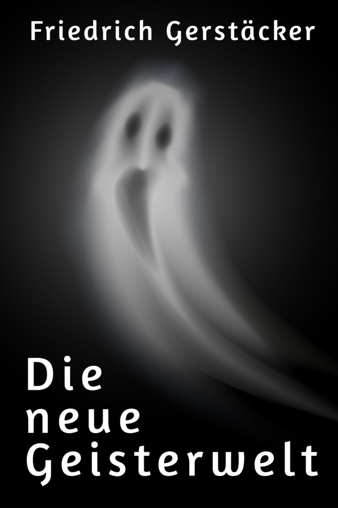 Die neue Geisterwelt: Spukgeschichte