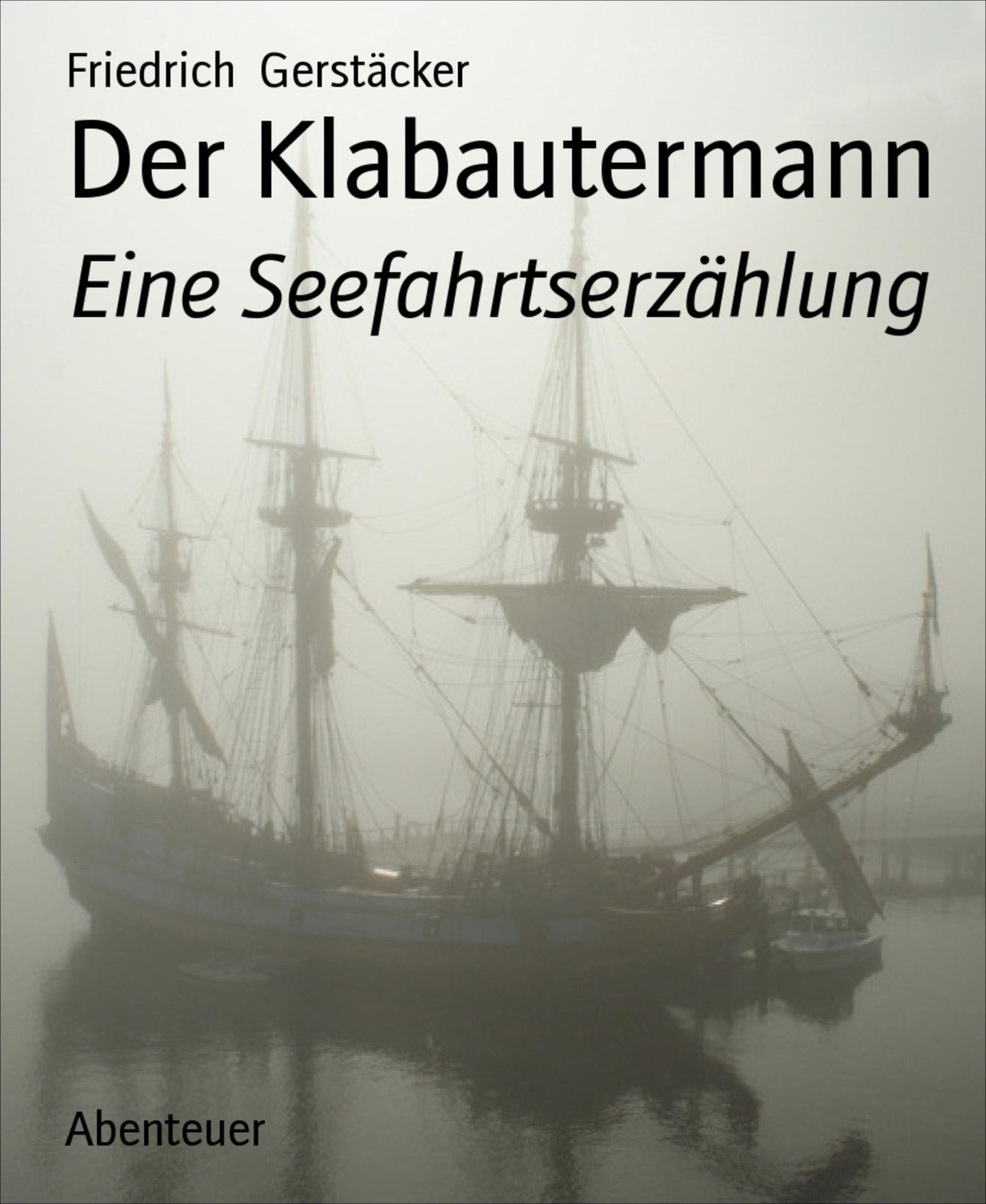 Der Klabautermann: Eine Seefahrtserzählung