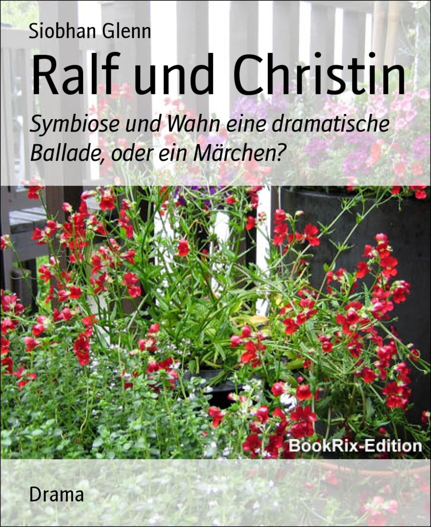 Ralf und Christin: Symbiose und Wahn eine dramatische Ballade, oder ein Märchen?