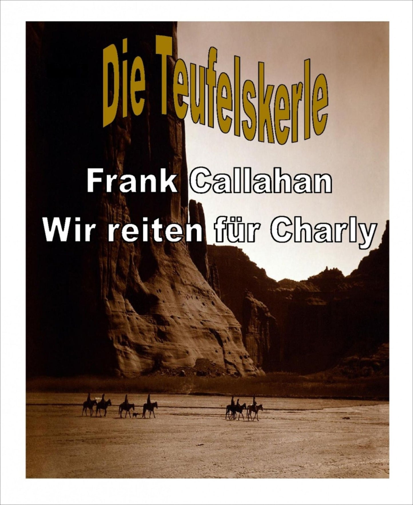 Die Teufelskerle 3 - Wir reiten für Charly