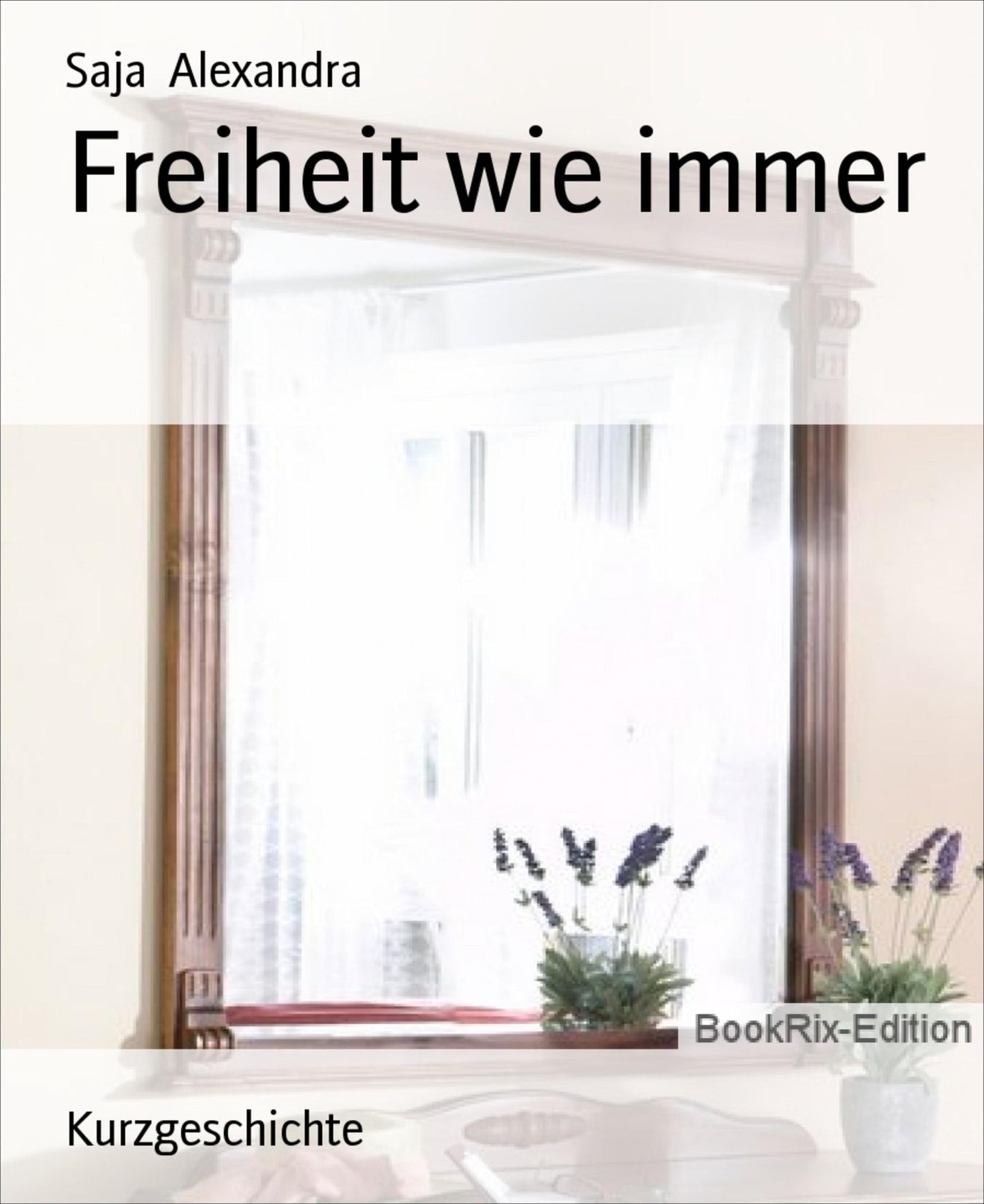 Freiheit wie immer