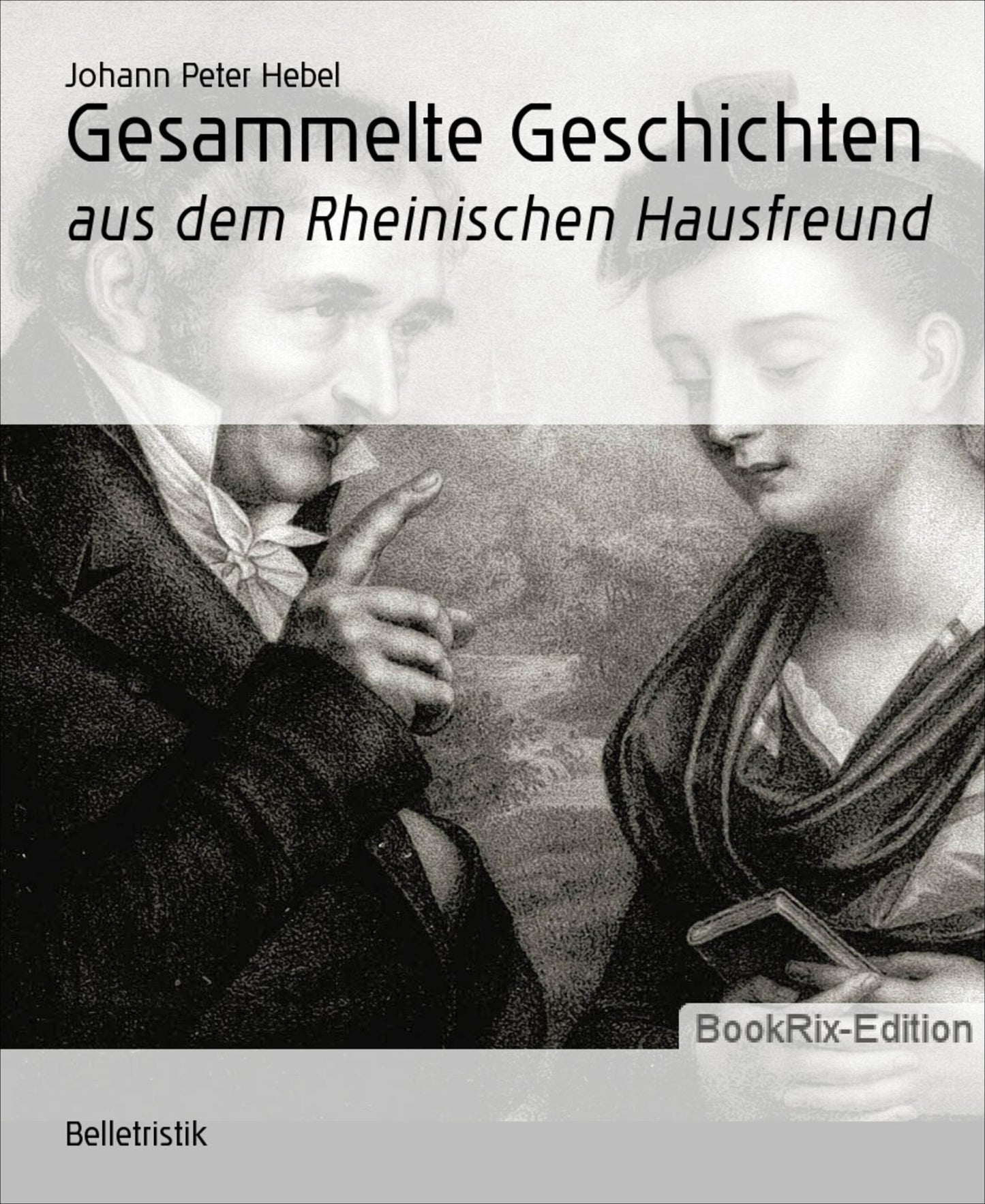 Gesammelte Geschichten: aus dem Rheinischen Hausfreund