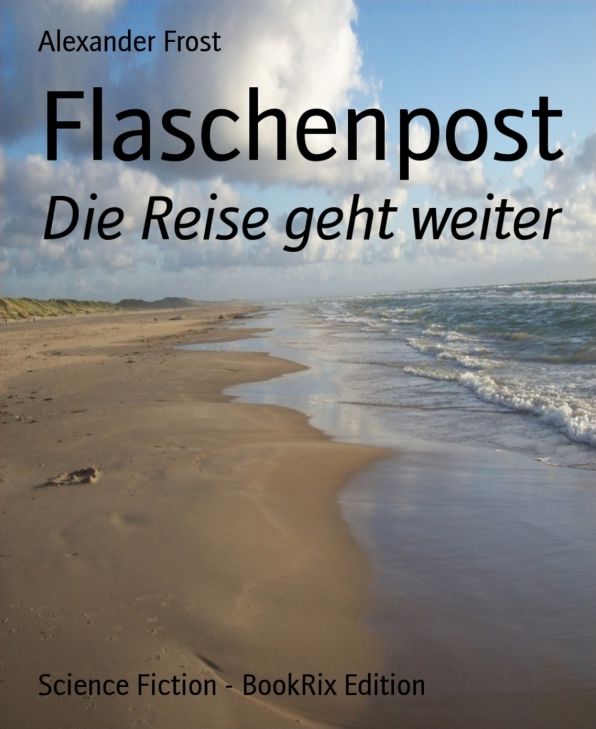 Flaschenpost: Die Reise geht weiter