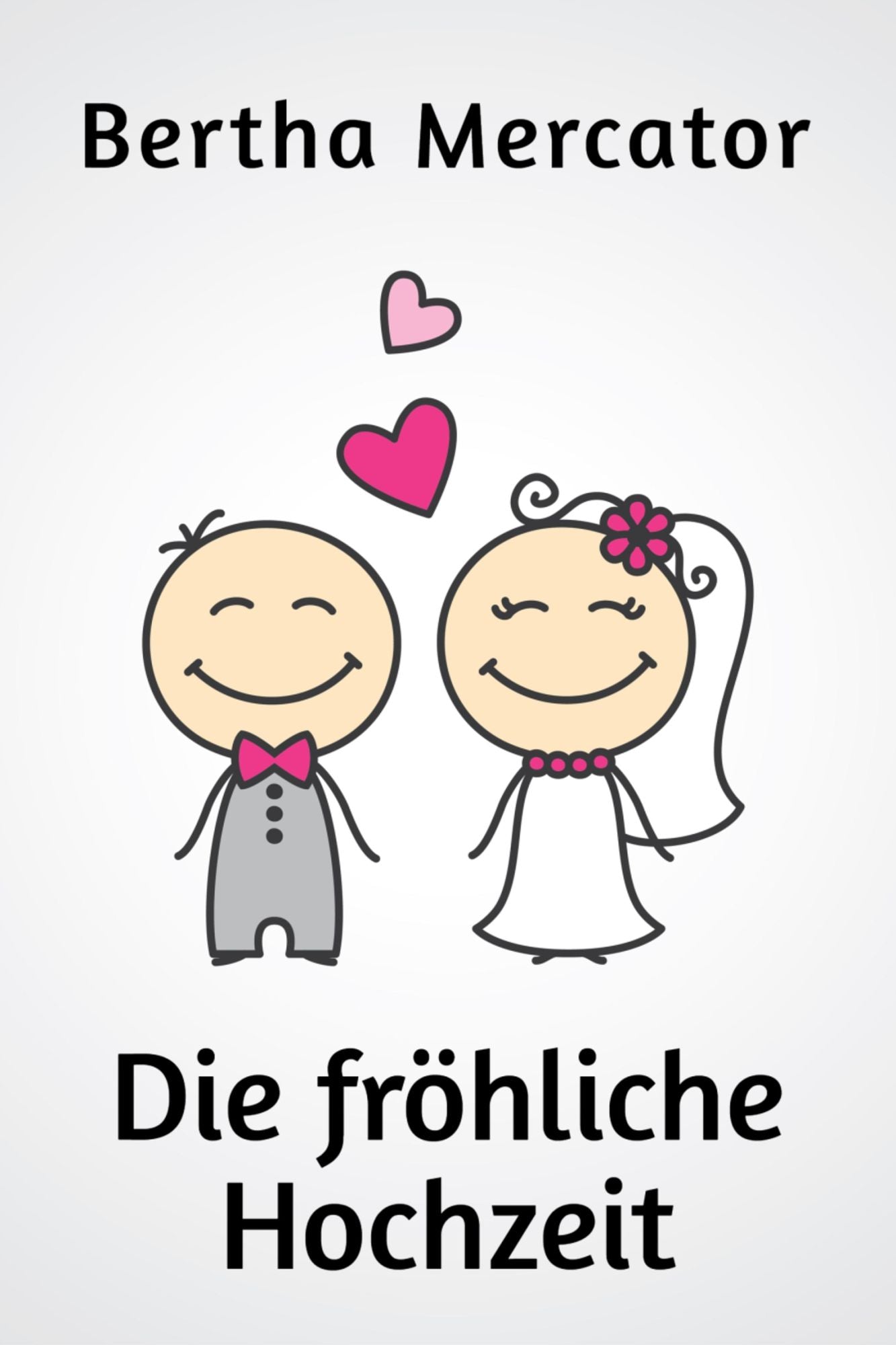 Die fröhliche Hochzeit: Für Kinder von 6 bis 9 Jahren