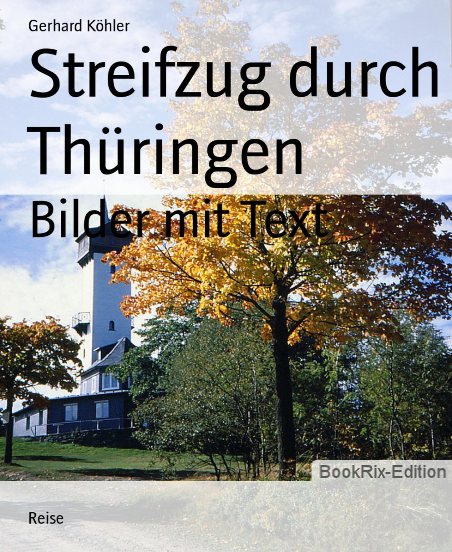 Streifzug durch Thüringen: Bilder mit Text