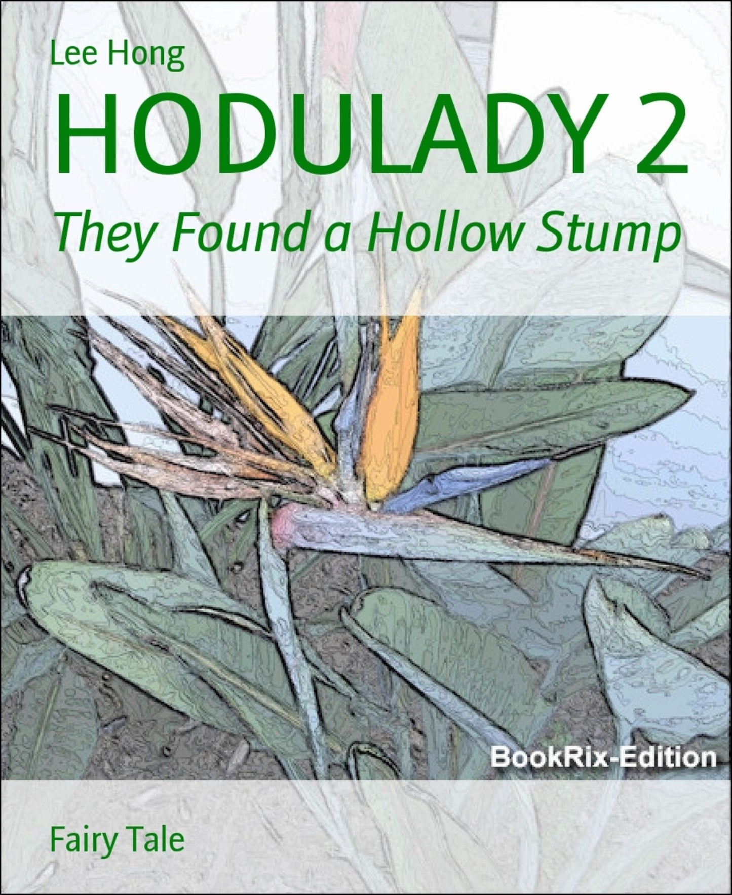 HODULADY 2: They Found a Hollow Stump