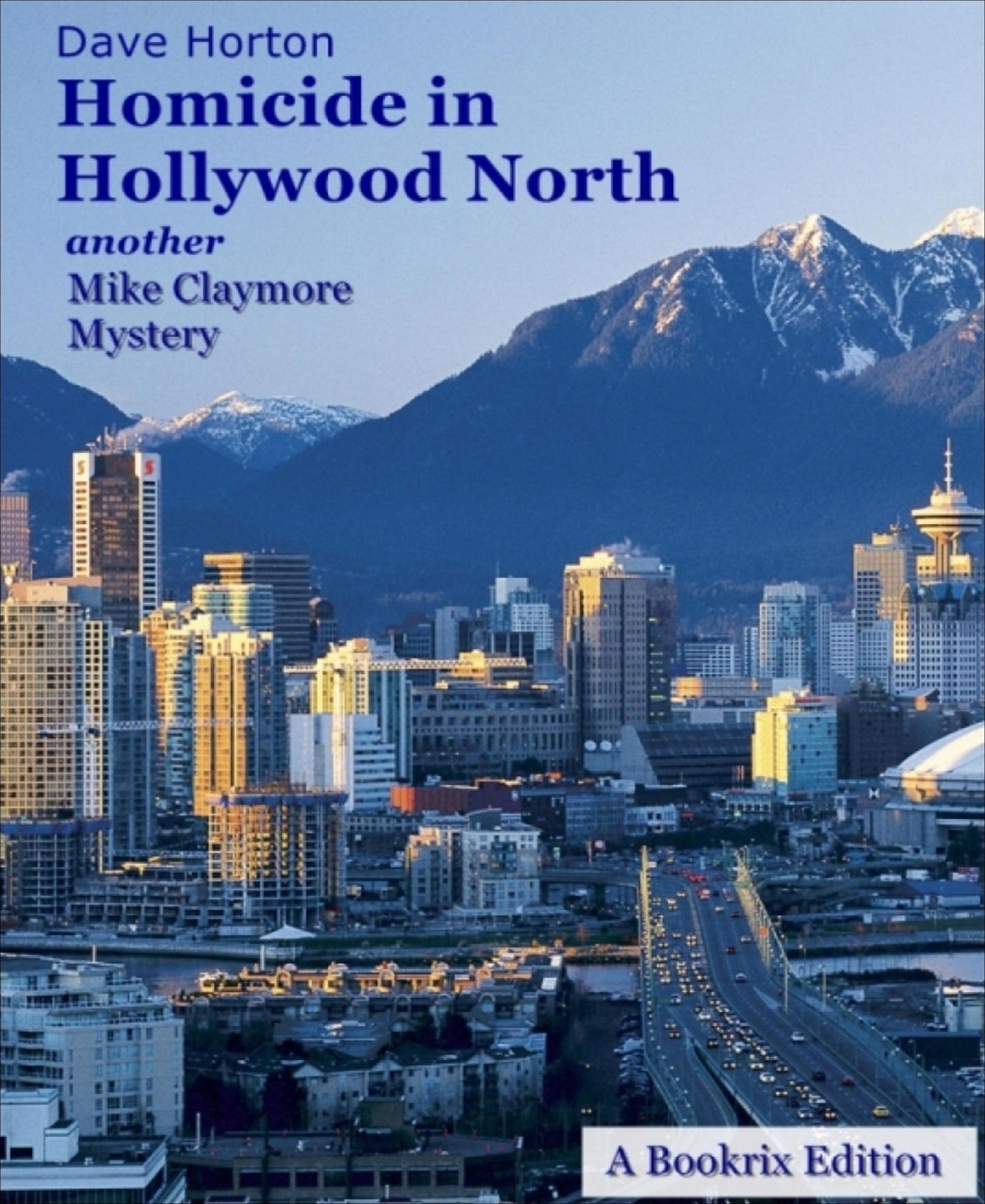 Homicide in Hollywood North: another Mike Claymore Mystery: Maxine