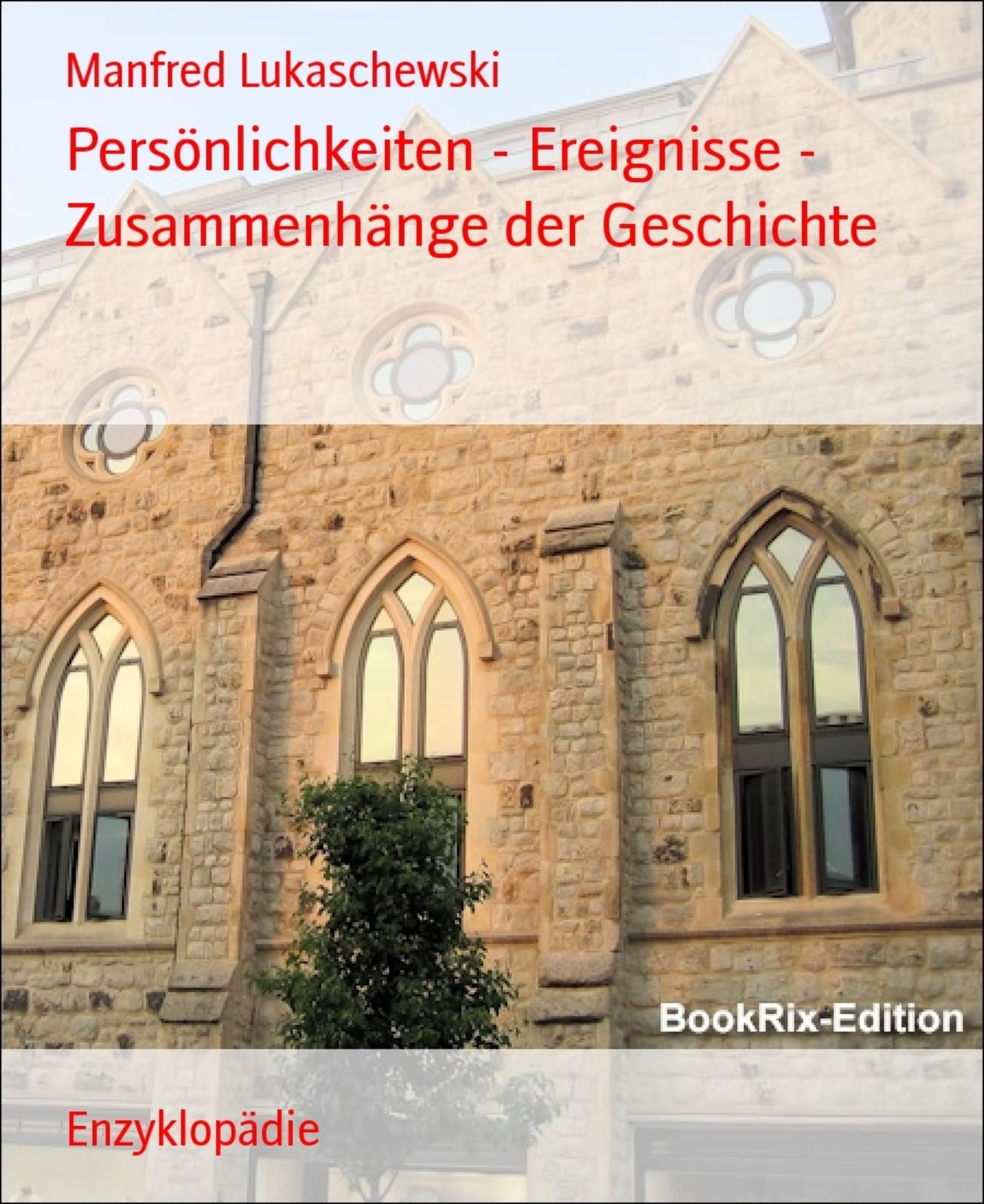 Persönlichkeiten - Ereignisse - Zusammenhänge der Geschichte