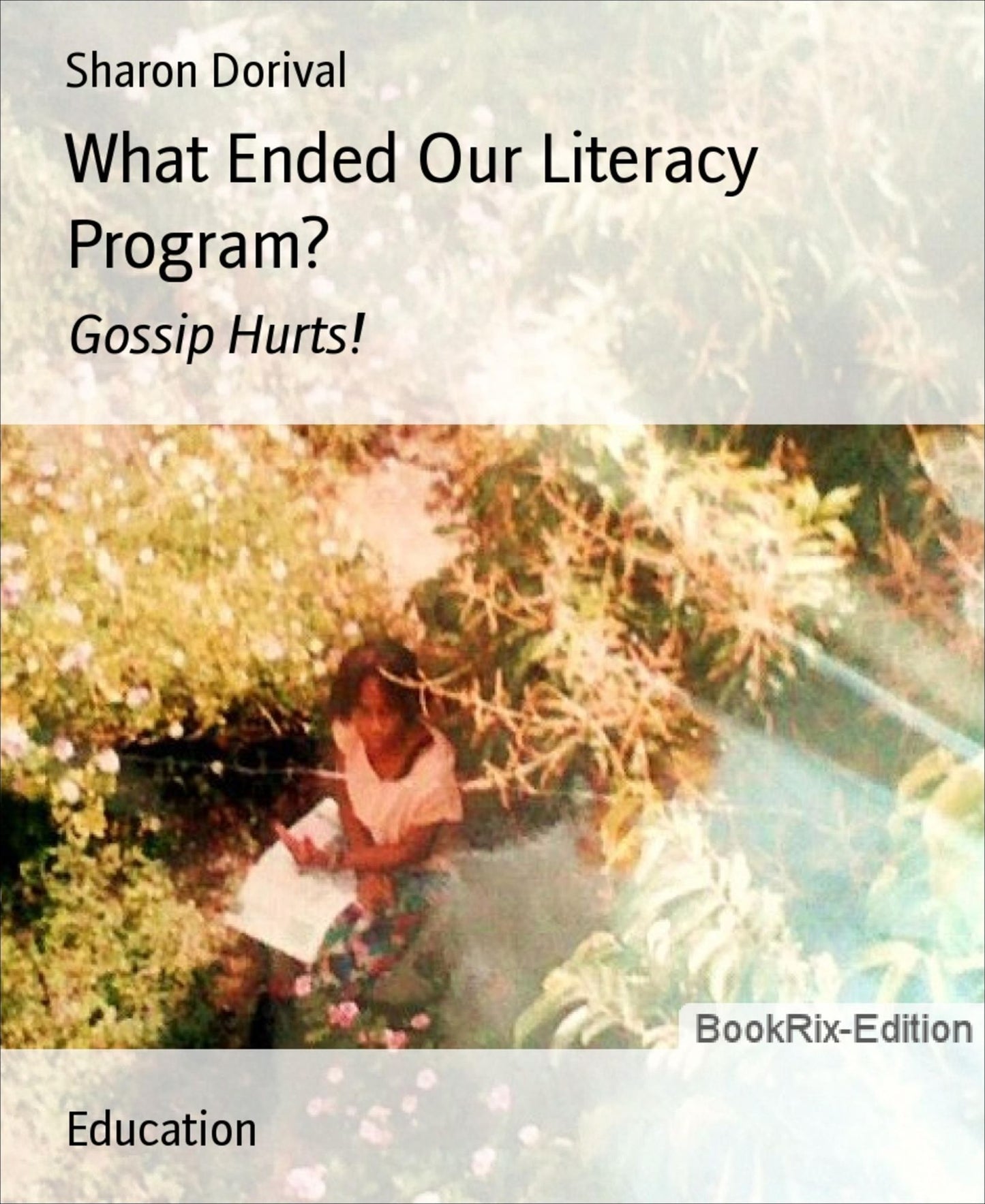 What Ended Our Literacy Program?: Gossip Hurts!