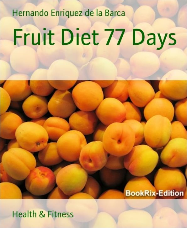 Fruit Diet 77 Days