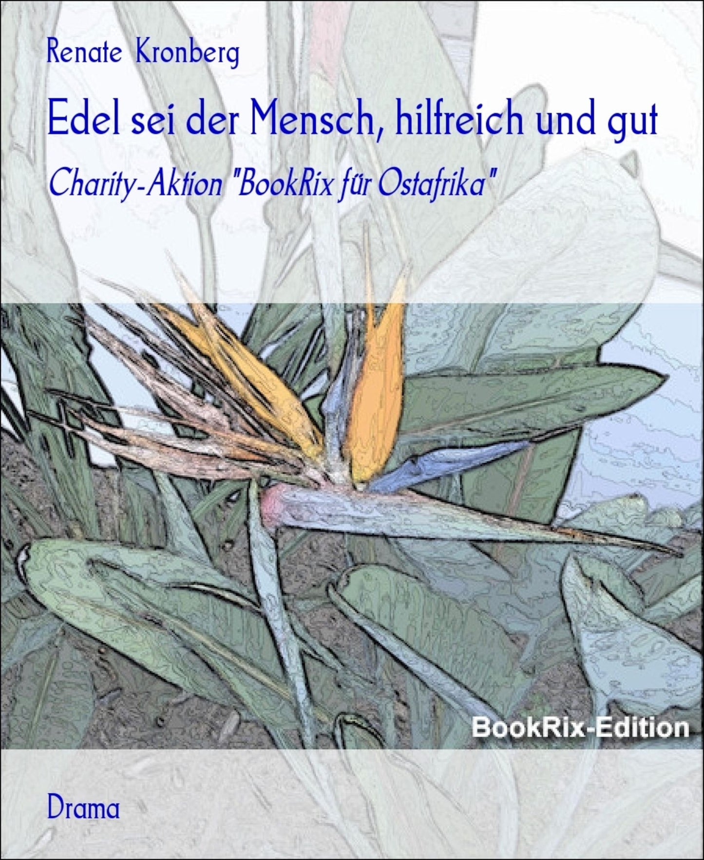 Edel sei der Mensch, hilfreich und gut: Charity-Aktion "BookRix für Ostafrika