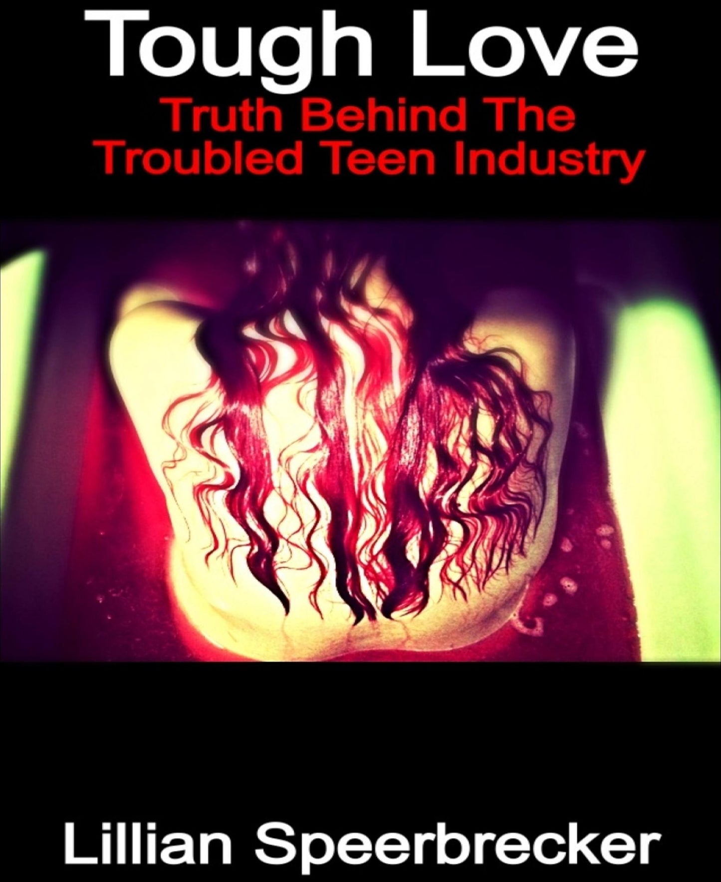 Tough Love: Truth Behind The Trouble Teen Industry