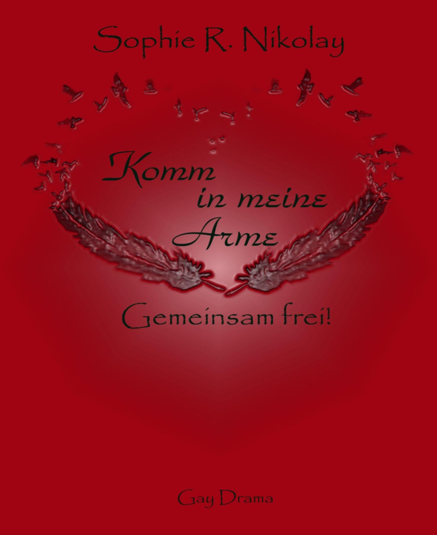 Komm in meine Arme: Gemeinsam frei!