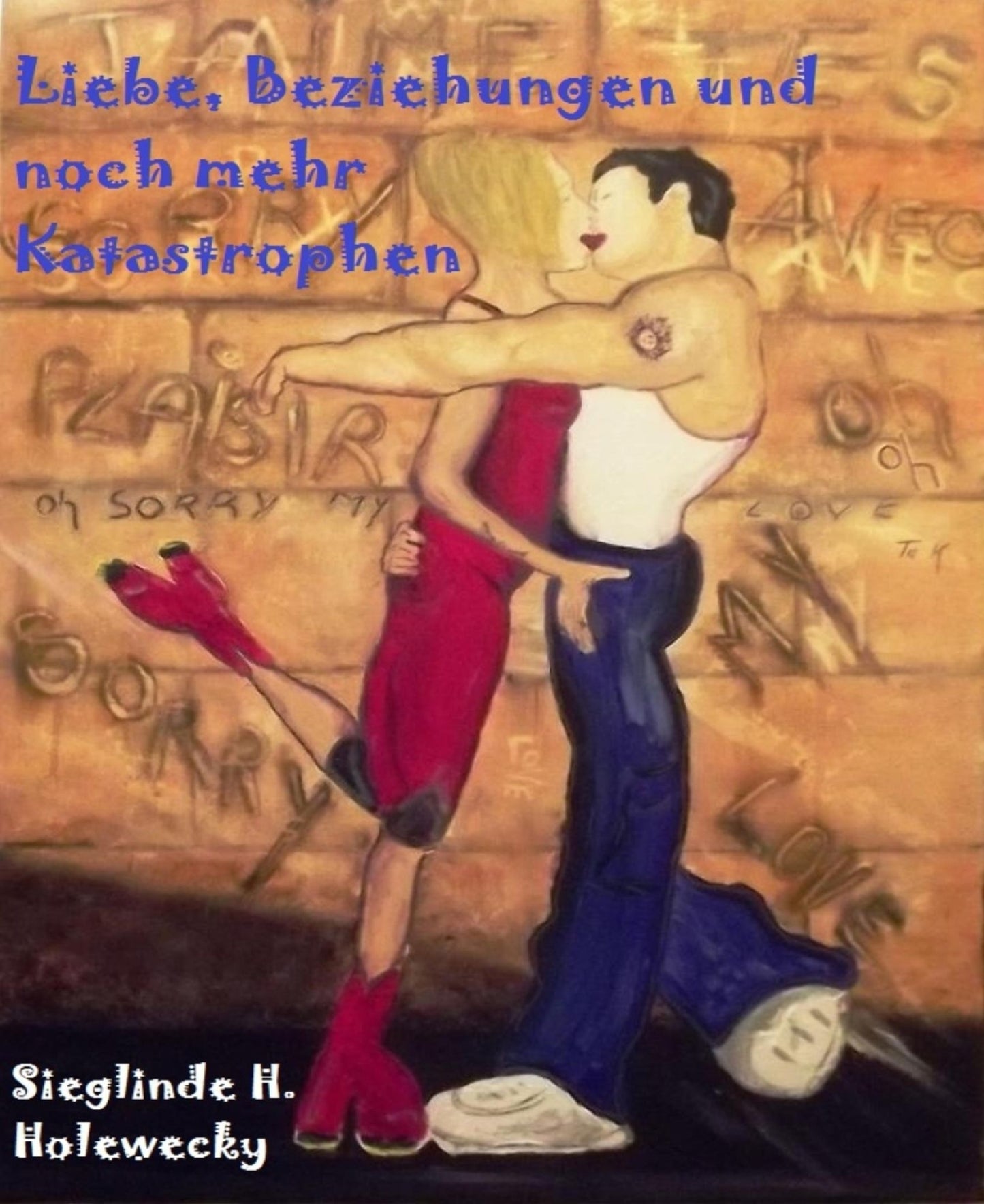 Liebe, Beziehungen und noch mehr Katastrophen: 6 Kurzgeschichten von romantisch bis erotisch