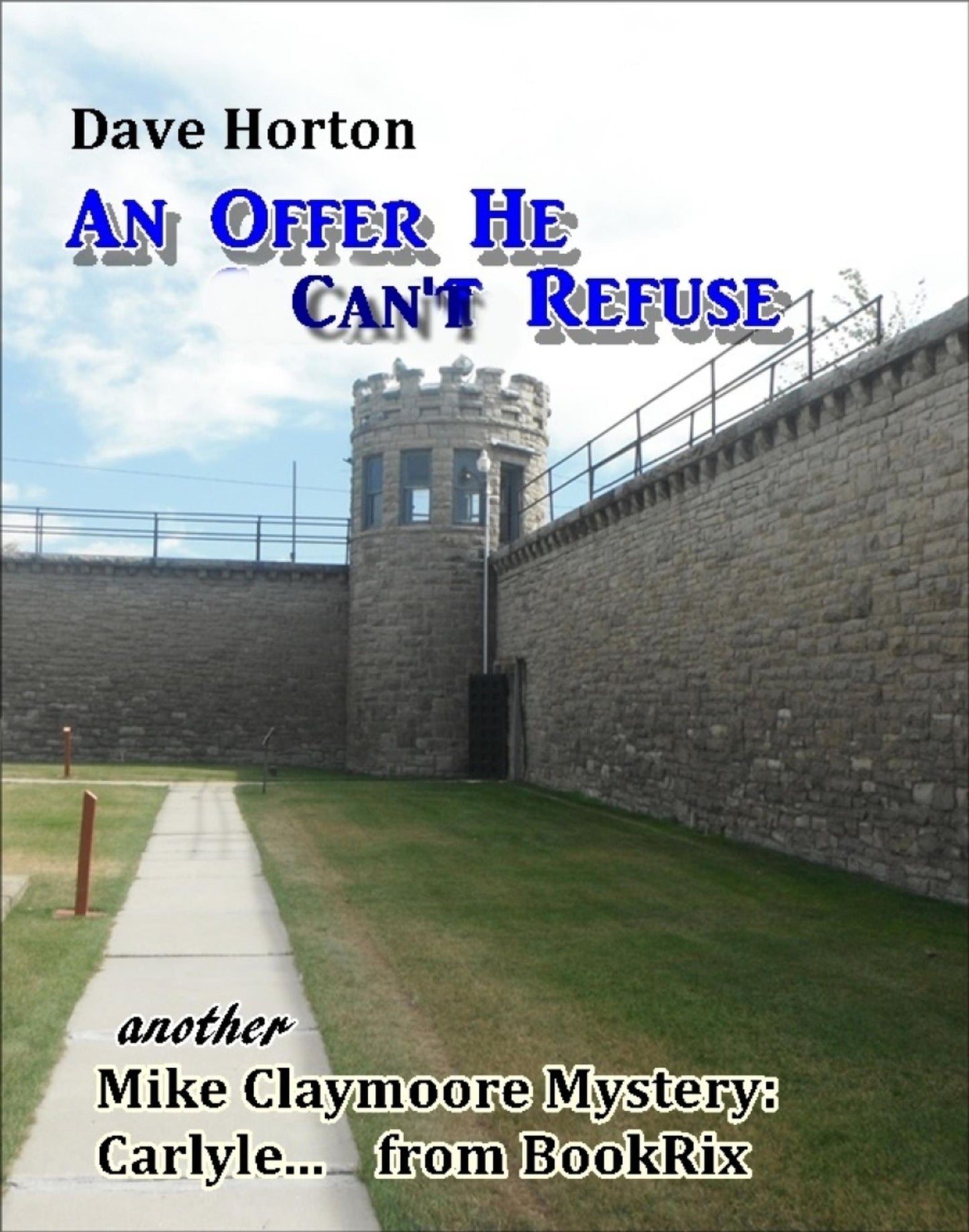 An Offer He Can't Refuse: another Mike Claymore Mystery: Carlyle