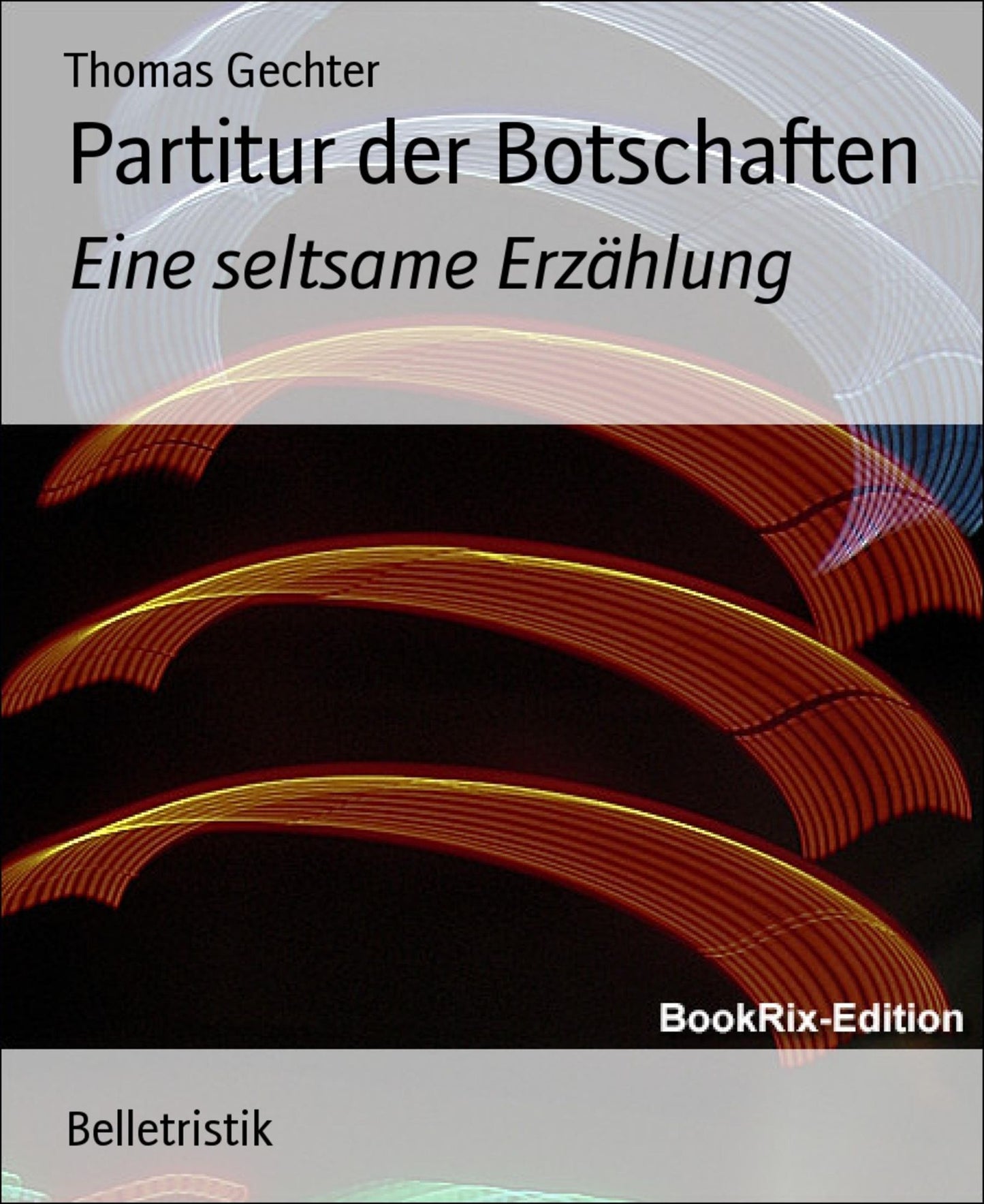 Partitur der Botschaften: Eine seltsame Erzählung