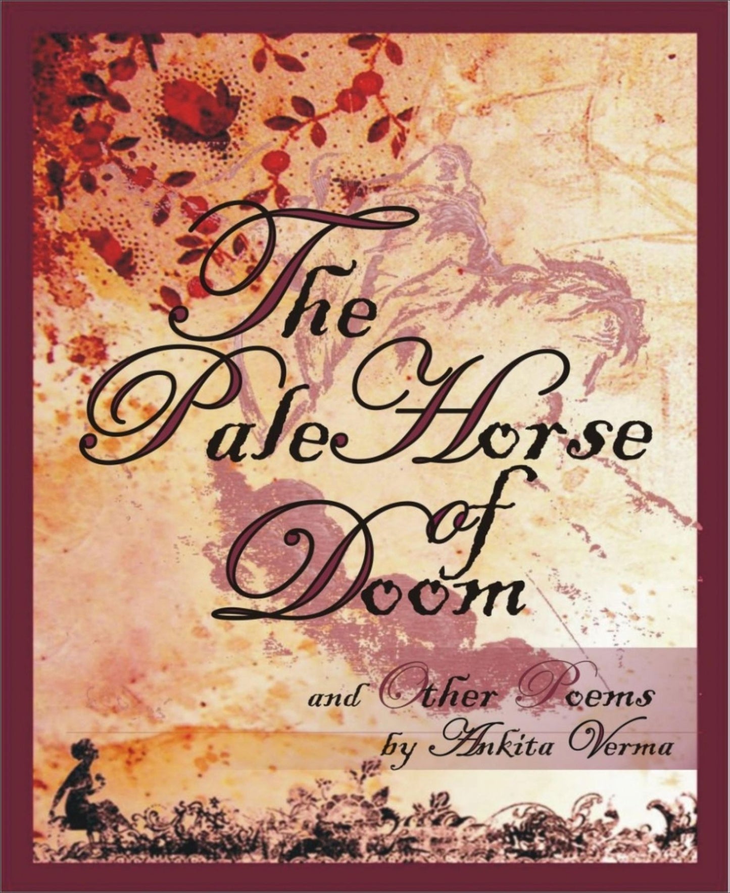 The Pale Horse of Doom: and Other Poems by Ankita Verma