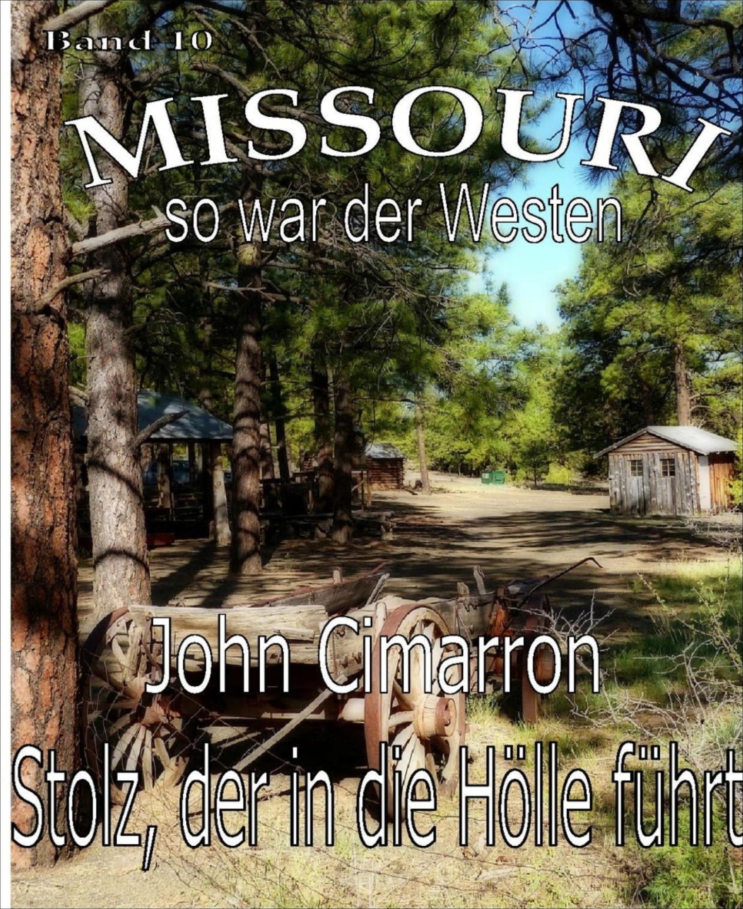 Stolz, der in die Hölle führt: Missouri Band 10