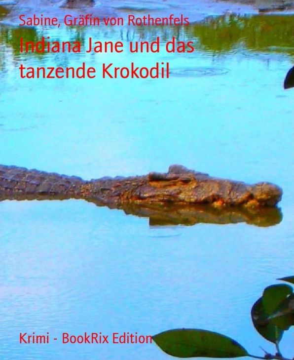 Indiana Jane und das tanzende Krokodil