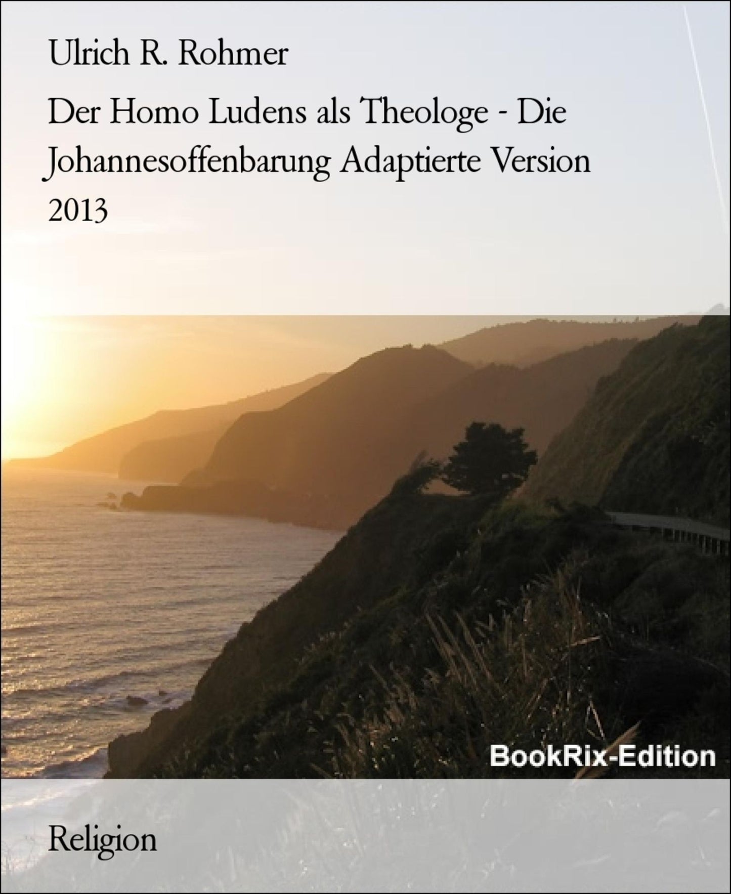 Der Homo Ludens als Theologe - Die Johannesoffenbarung Adaptierte Version 2013