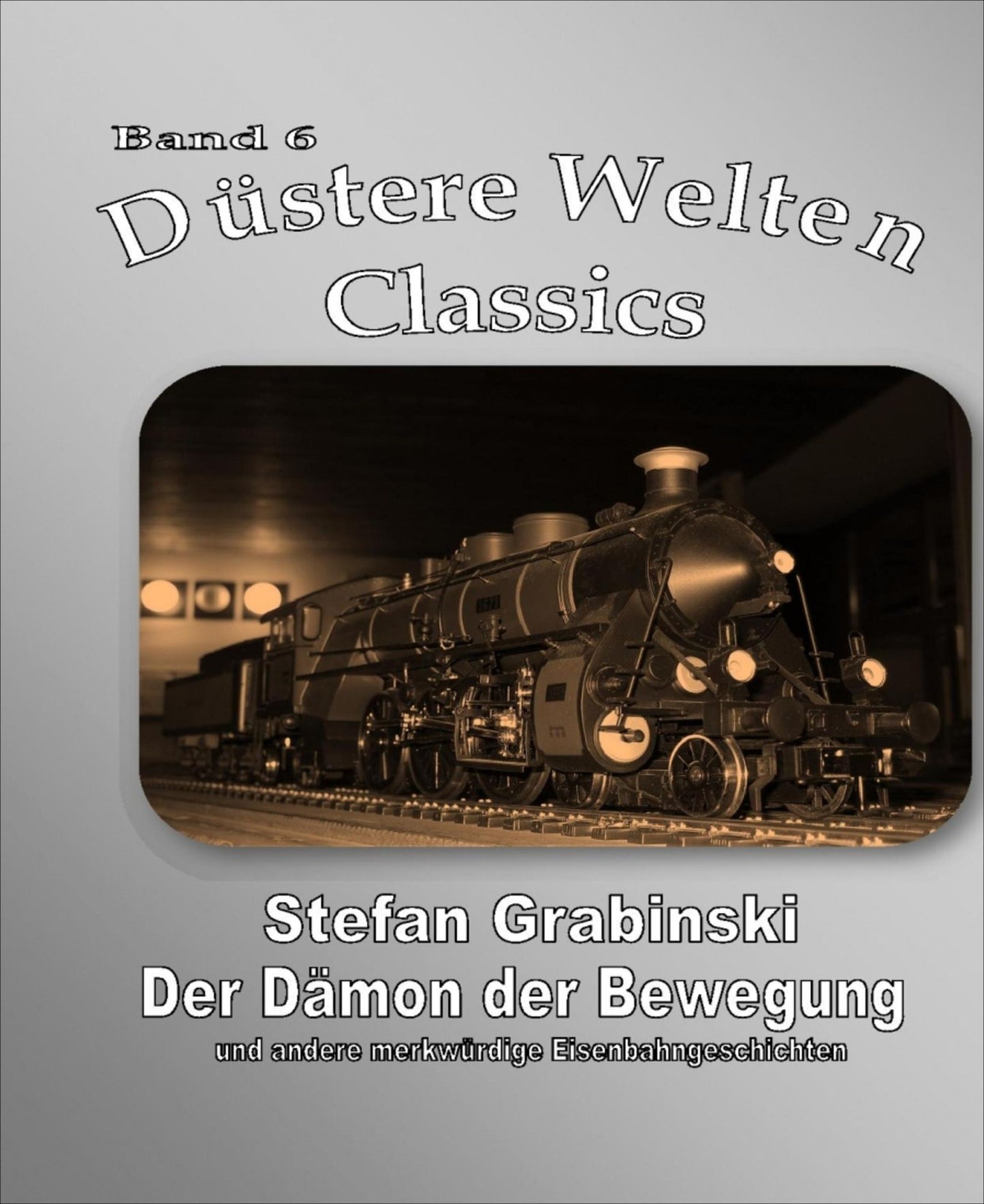 Der Dämon der Bewegung: Düstere Welten - Band 6