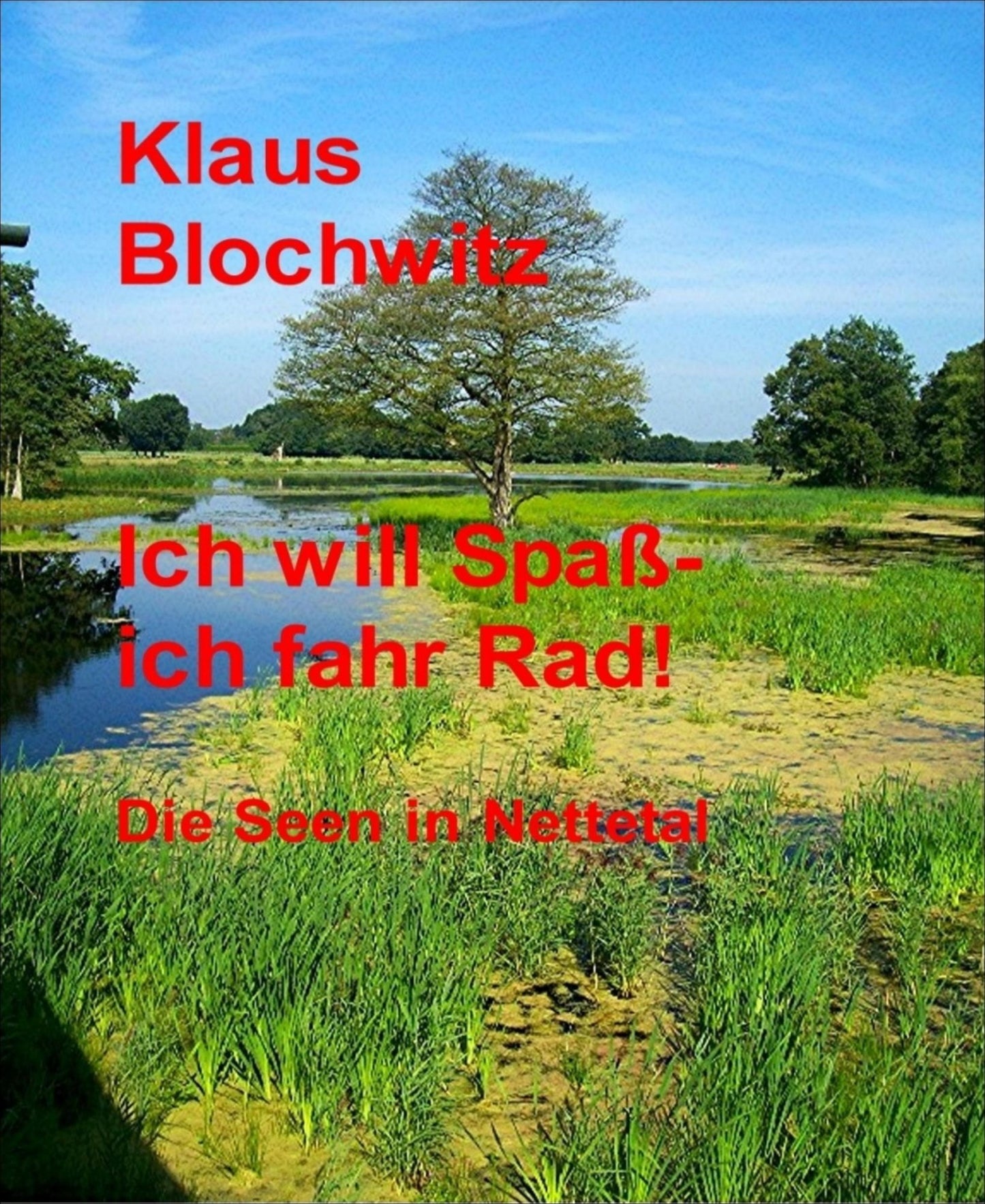 Ich will Spaß - ich fahr Rad: Die Seen in Nettetal