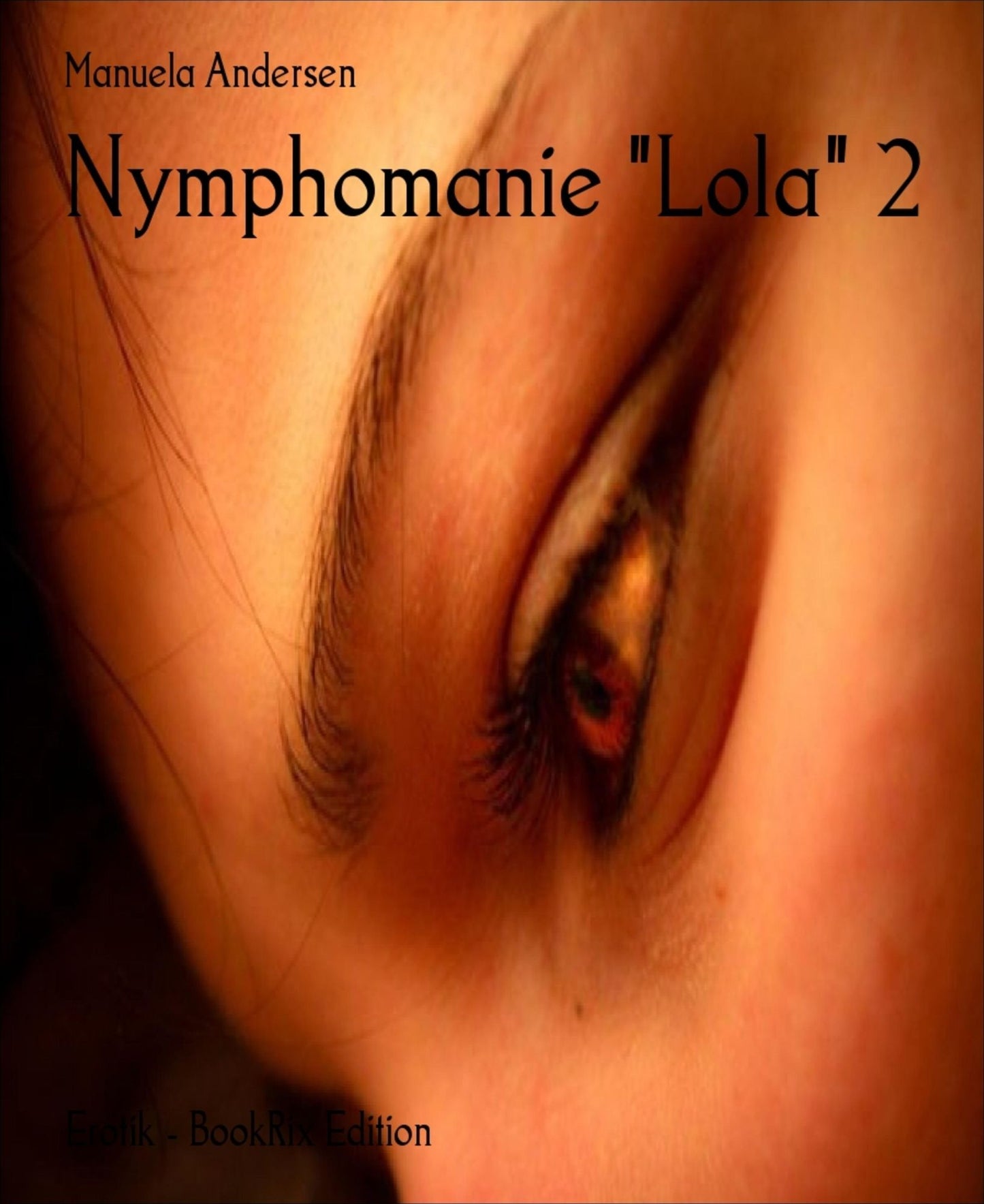 Nymphomanie "Lola" 2