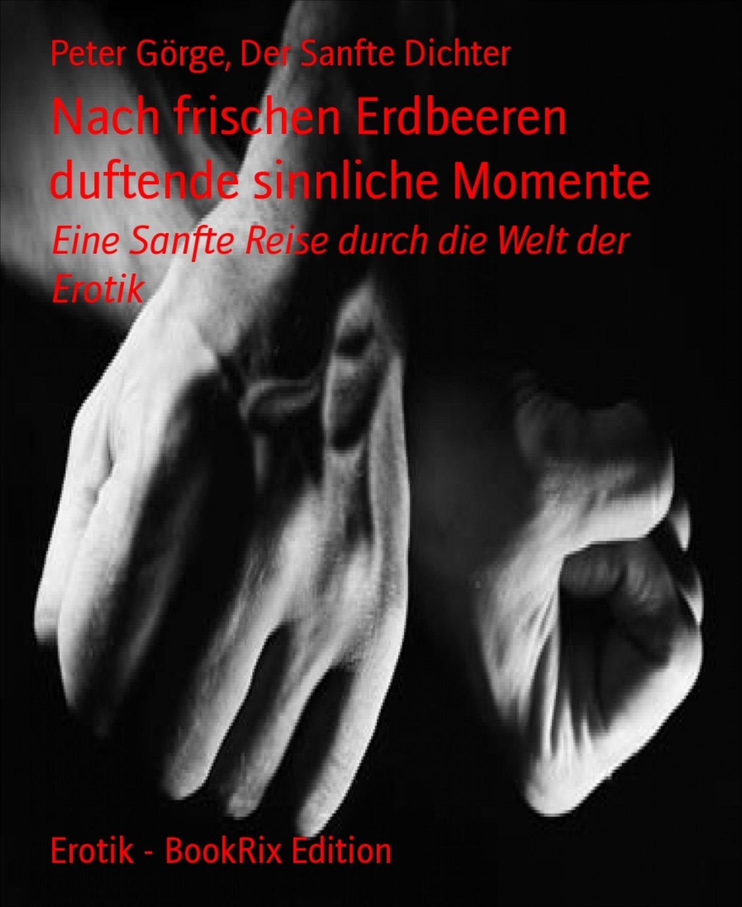 Nach frischen Erdbeeren duftende sinnliche Momente: Eine Sanfte Reise durch die Welt der Erotik