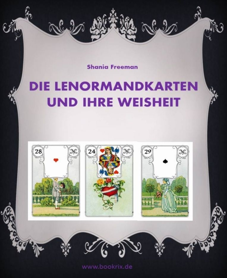 Die Lenormandkarten und ihre Weisheit